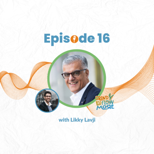 Likky Lavji in the grind less flow more podcast